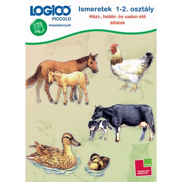 LOGICO PICCOLO -  ismeretek 1-2. osztály: Házi-, hobbi- és vadon élő állatok