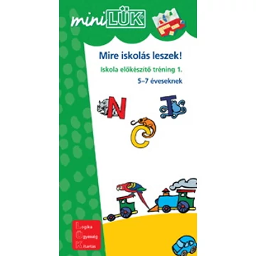 MiniLük - Mire iskolás leszek 1. Iskolaelőkészítő tréning 1.