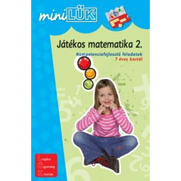 MiniLük - Játékos matematika 2. (  Kompetenciafejlesztő feladatok 7 éves kortól )