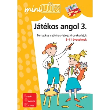 MiniLük - Játékos angol 3.  ( Tematikus szókincsfejlesztő gyakorlatok 8-11 éveseknek )