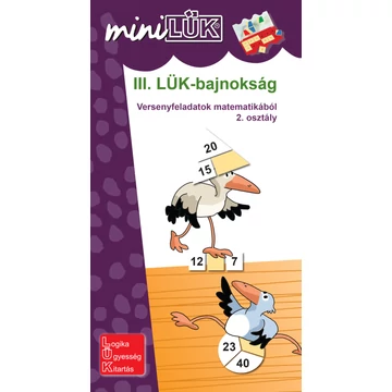 MiniLük -  III. LÜK-bajnokság - versenyfeladatok matematikából 2. osztály