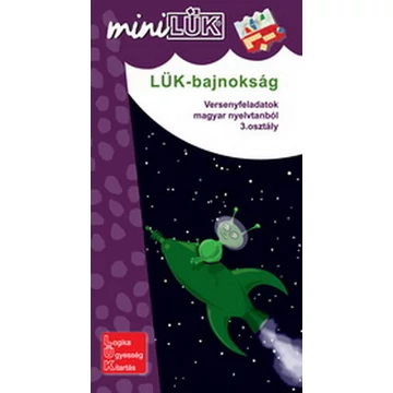 MiniLük -  I. LÜK-bajnokság - Versenyfeladatok magyar nyelvtanból 3. osztály