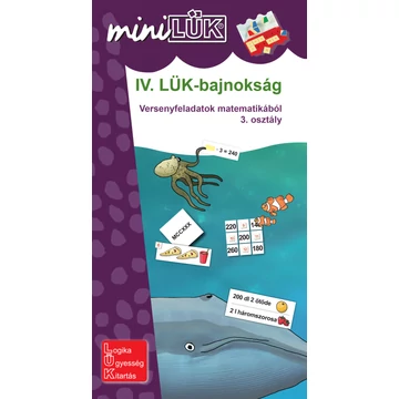 MiniLük -  IV. LÜK-bajnokság - versenyfeladatok matematikából 3. osztály