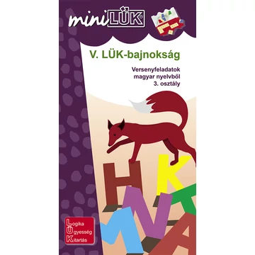 MiniLük - V. LÜK-bajnokság  ( Versenyfeladatok magyar nyelvtanból 3. osztály)