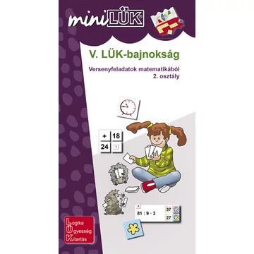 MiniLük - V. LÜK-bajnokság ( Versenyfeladatok matematikából 2. osztály )