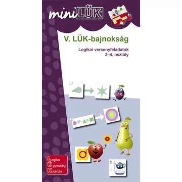 MiniLük - V. LÜK-bajnokság ( logikai versenyfeladatok 2. osztály )