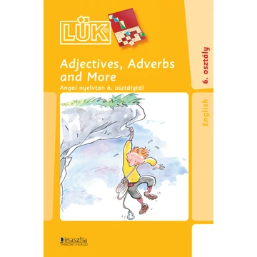 LÜK - Adjectives, Adverbs and More Angol nyelvtan 6. osztálytól