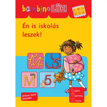 BambinoLÜK - Én is iskolás leszek! ( Szórakoztató, változatos feladatok az iskolakezdéshez )