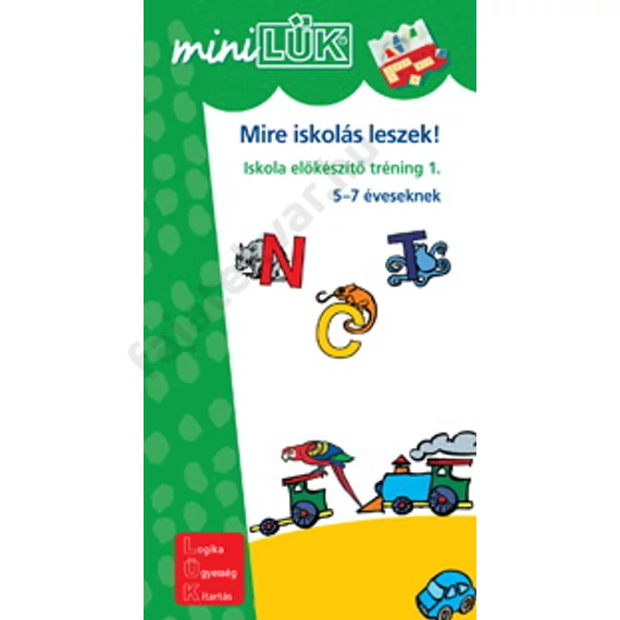 MiniLük - Mire iskolás leszek 1. Iskolaelőkészítő tréning 1.