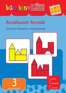 BambinoLÜK - Átváltozott formák ( alapozó feladatok óvodásoknak )